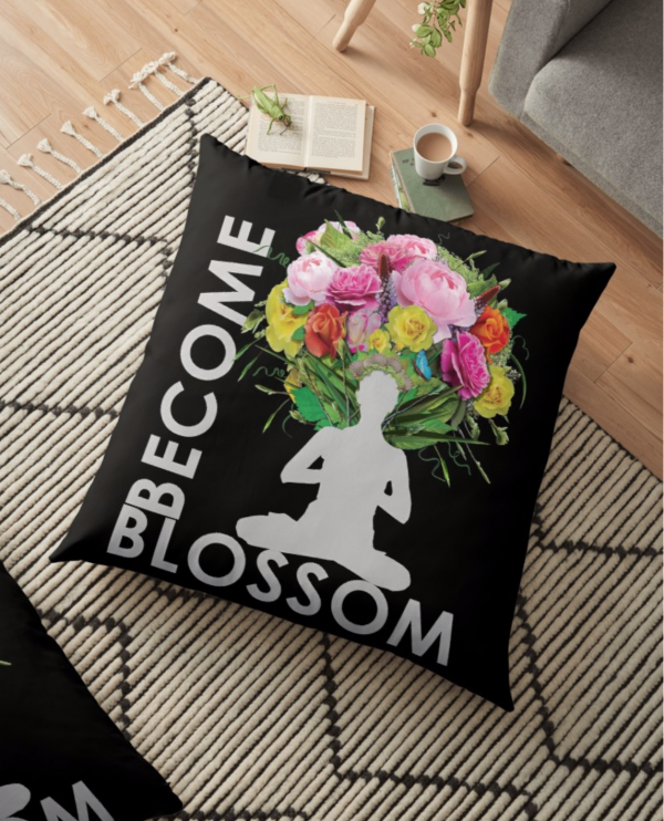 BECOME Blossom – Inspirational Yoga Meditation Design Throw Pillows