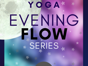 EVENING Yoga FLOW SERIES