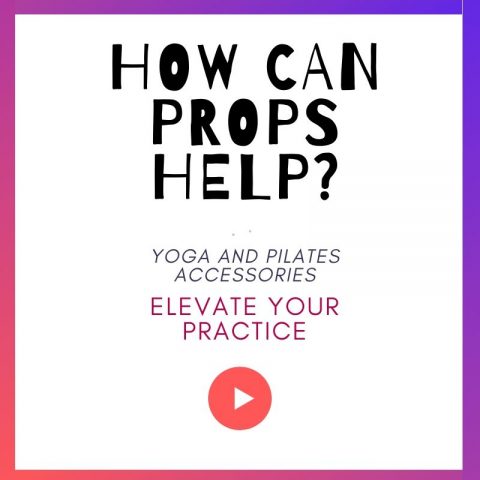 How can props help your practice