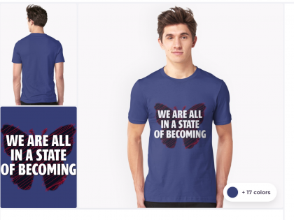 We are all in a state of Becoming…Unisex T-Shirt