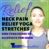 Neck and Shoulder Pain RELIEF YOGA STRETCHES AND STRATEGIES