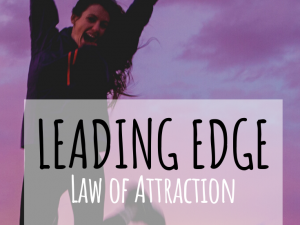 Leading Edge Channel  – Abraham Hicks / Body Illumination