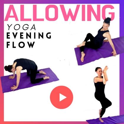 LET GO AND ALLOW Evening YOGA FLOW